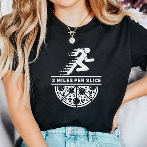 Running Shirt, Funny Running Shirt, 3 Miles Per Slice Running T-Shirt, Pizza Lover TShirt, Runner Gift, Running Enthusiast Gift