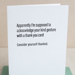 Consider Yourself Thanked Letterpress Greeting Card Sassy, Passive-Aggressive Card Funny Stationery zdjęcie 1