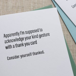 Consider Yourself Thanked Letterpress Greeting Card Sassy, Passive-Aggressive Card Funny Stationery zdjęcie 3