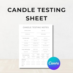 May include: A white candle testing sheet with black text. The sheet includes sections for candle testing notes, blend details, process information, and rating metrics. The text "CANDLE TESTING SHEET" is at the top. A Canva logo is in the bottom right corner.