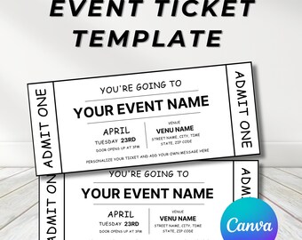 May include: Event ticket template with the text "EVENT TICKET TEMPLATE" at the top. Two white tickets are stacked, each with the text "YOU'RE GOING TO YOUR EVENT NAME" and "ADMIT ONE". The Canva logo is in the bottom right.