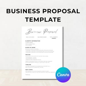 May include: A white business proposal template with the words "BUSINESS PROPOSAL TEMPLATE" in black. The template includes sections for client information, scope of work, pricing, and next steps. A Canva logo is in the bottom right corner.