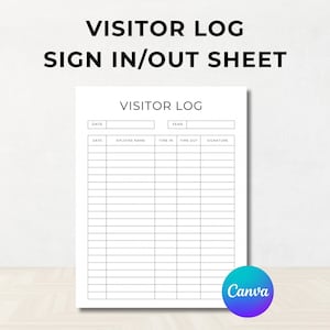 May include: A white visitor log sheet with the text "VISITOR LOG SIGN IN/OUT SHEET" at the top. The log includes fields for date, employee name, time in, time out, and signature. The Canva logo is in the bottom right corner.
