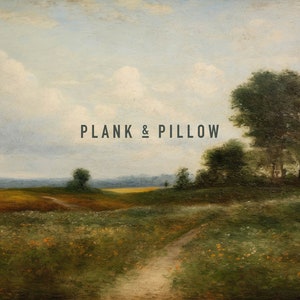 May include: A painting of a rural landscape with a dirt path leading through a field of wildflowers. The sky is a light blue with fluffy white clouds. The text "PLANK & PILLOW" is written in the center of the image.