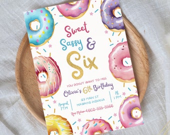 Sweet Sassy and Six Birthday Invitation Template, 6th birthday invitation, 6th Birthday Invitations Girl, Donuts Invitations, Editable, B15