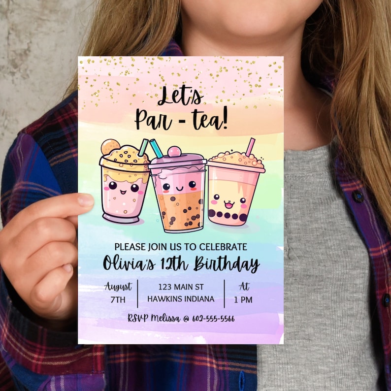 May include: A colorful invitation with a watercolor background and gold glitter. It says "Let's Par-tea!" and features three cartoon bubble tea cups with happy faces. The text says "Please join us to celebrate Olivia's 12th Birthday" with the date, time, and location.