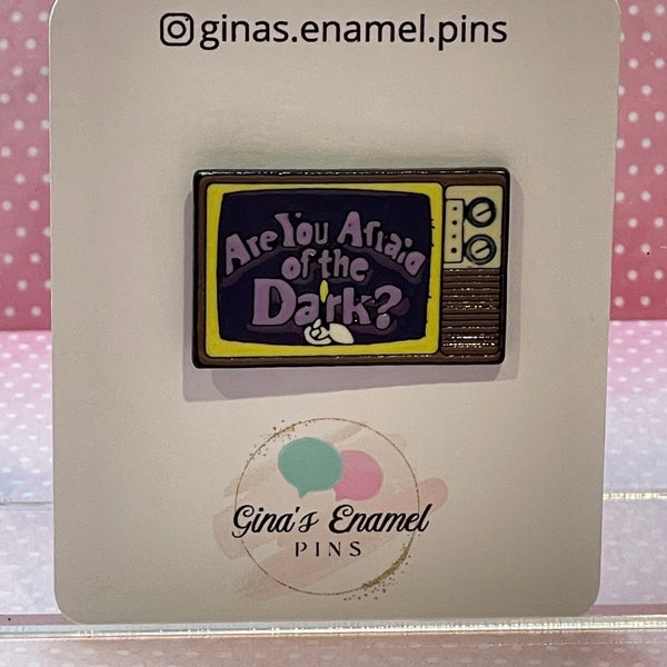 Are you afraid of the dark? Enamel pin