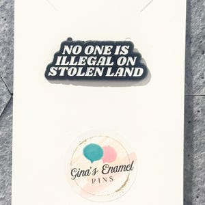 No one is illegal enamel pin