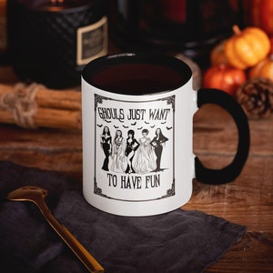 Ghouls Just Want To Have Fun Two-Tone Mug 15oz, Goth, Halloween | Elvira | Vampira | Morticia Addams | Lilly Munster | Bride of Frankenstein