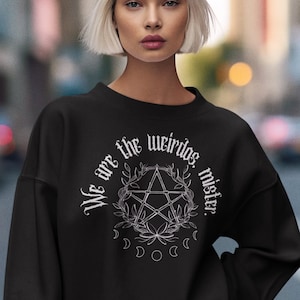 We Are The Weirdos Mister Sweatshirt, Halloween Shirt, Witchy Vibes, Spooky Season, The Craft, Witchcraft, Moon Phase, Pentagram, Goth Gift