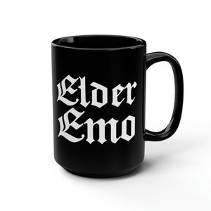 Elder Emo Black Mug 15oz | Halloween Coffee Mug | Spooky Season | Gothic Style | Horror Mug | Emo Music | Elder Goth | Gift | Witchcraft image 7