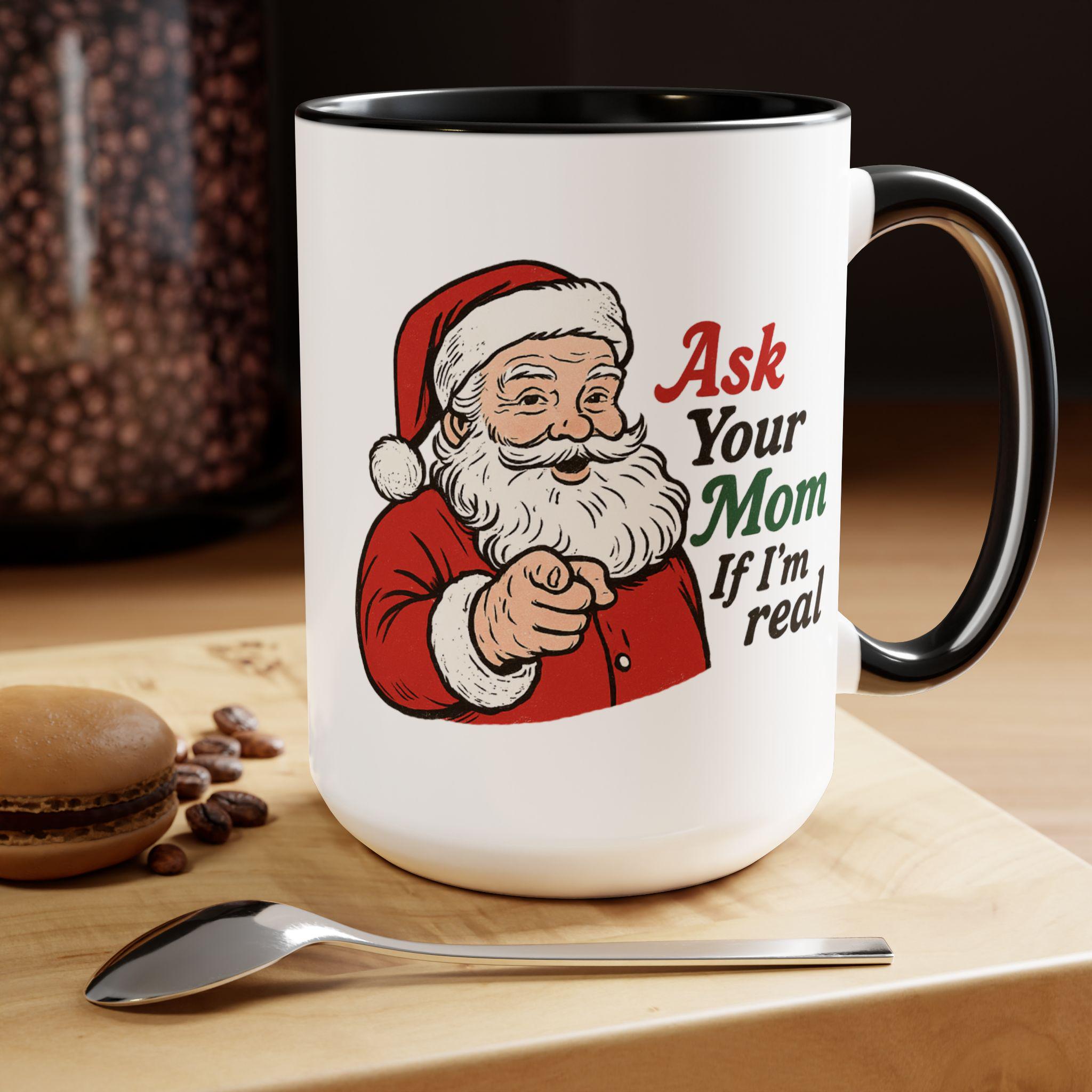 Ask Your Mom If I'm Real Christmas Coffee Mug, Santa, Funny Gift Holiday  Gothic Vintage Creepmas Ugly Sweater Retro Gothmas Spooky Sarcastic - Etsy  Israel