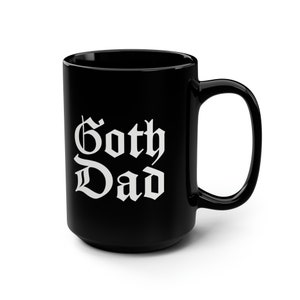 Goth Dad Schwarze Tasse 15oz | Elder Goth | Elder Emo | Halloween Kaffeetasse | Spooky Season | Gothic Style | Hexerei | Geschenk | Halloween Deko Bild 4