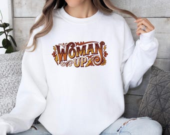 Woman Up Retro Sweatshirt, Feminist Crewneck, 70s Empowerment Sweater, Strong Women Gift, Girl Power