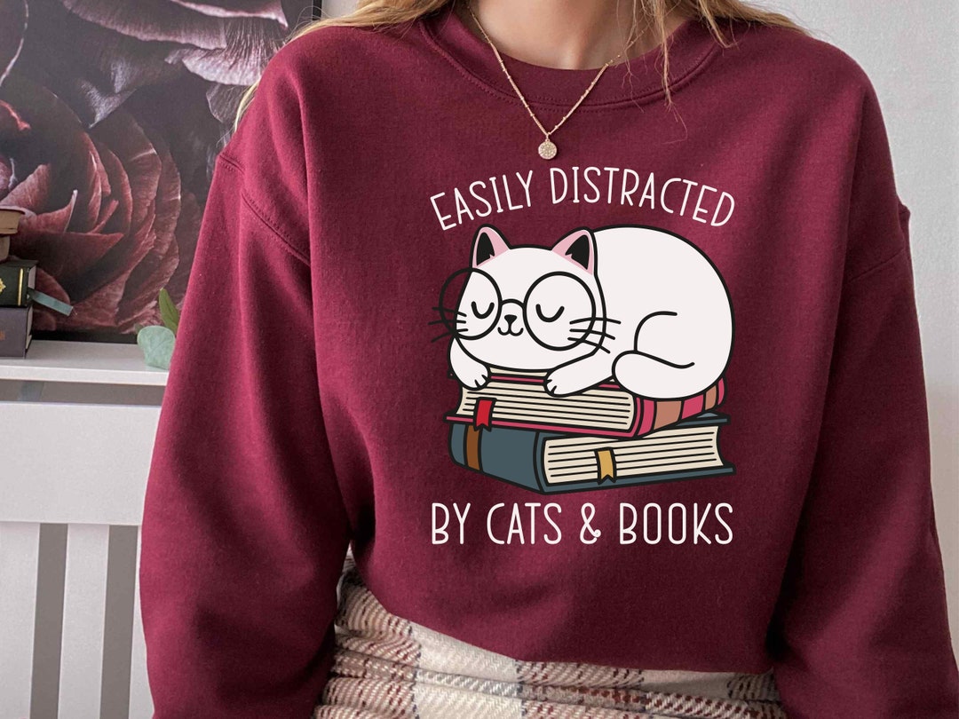 Cat Lover Sweatshirt, Funny Cat Sweater, Bookish Sweater, Cat and Books