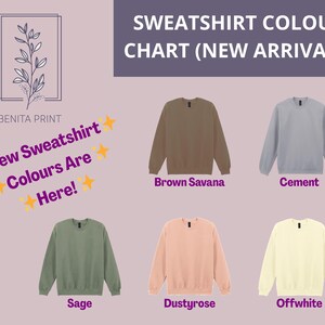 The image is a promotional graphic for Benita Print's new arrivals of sweatshirt colors. It features six different sweatshirt designs in various colors, including Green, Brown, Cement, Sage, Dustrose, and Offwhite. The text above the image announces the "SWEATSHIRT COLOUR CHART (NEW ARRIVALS)" and the "New SweatshirtColoursHere!" The image is a collage of multiple images, and the text is concise and avoids redundancy.