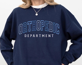 Orthopedic Department Sweatshirt, Orthopedic Nurse Sweater, Orthopedic Nurse Gift, Ortho Crewneck, Orthopedic Surgeon