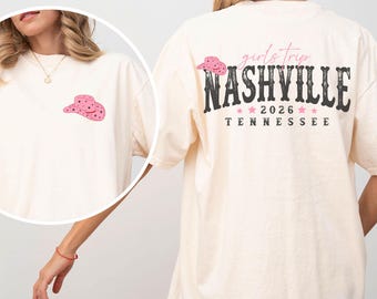 Girls Trip Nashville 2026 Comfort Colors® T-Shirt, Tennessee Girls Trip Gift, Nashville Girls Vacation Group T-Shirt, Girls Weekend Shirt