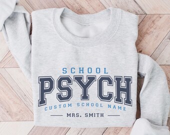 Custom School Psych Sweatshirt, Personalized School Psychologist Appreciation Gift, School Psychology Sweater, Psych Back to School Crewneck