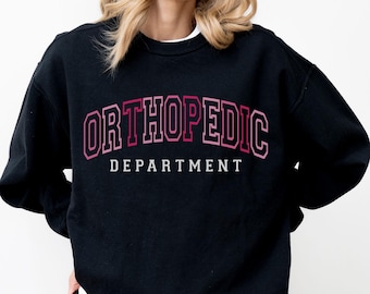 Orthopedic Department Sweatshirt, Orthopedic Nurse Sweater, Orthopedic Nurse Gift, Ortho Crewneck, Orthopedic Surgeon