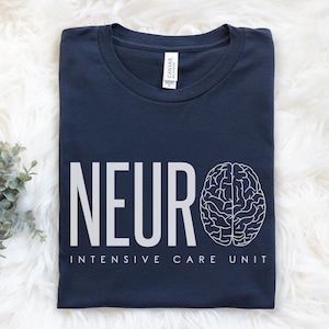 Neuro ICU Shirt, Neuro Intensive Care Unit T-Shirt, Neurological ICU Tech Shirt, Neuro ICU Team Shirt, Neuro Nurse Physical Therapist Doctor