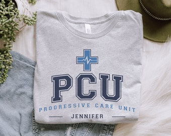 Custom PCU Shirt, Personalized PCU Nurse Shirt, PCU Nurse Gift, Progressive Care Unit Team T-Shirt, Nurse Appreciation Gift, Pcu Nurse Tech