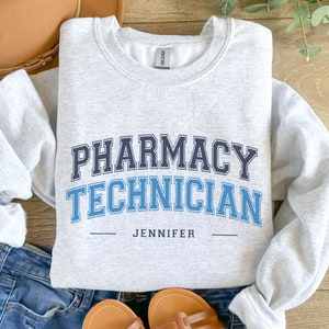 Custom Pharmacy Technician Sweatshirt, Personalized Pharmacy Crewneck Sweatshirt Gift for Pharmacy Tech, Pharmacist Technologist Cute Shirt