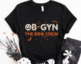 OB-GYN The Boo Crew Shirt, Funny OB Halloween Shirt, Ob-Gyn Shirt, Halloween Ob-Gyn Squad Shirt, Obstetrics Nurse Tee, Ob Gyn Doctor Shirt