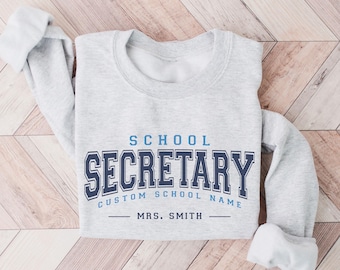 Custom School Secretary Sweatshirt, Personalized School Secretary Sweater, Secretary Appreciation Gift, Back To School, Custom School Name