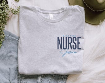 Custom Dialysis Nurse T-Shirt, Dialysis Nurse Gift, Nephrology Nurse Shirt, Dialysis Nurse Graduation Gift, Dialysis Nurse Appreciation Gift