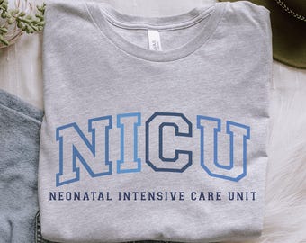 NICU T-Shirt, Neonatal Intensive Care Unit Shirt, Gift for Nicu Team, Nicu Nurse Crew Shirt, Nicu Squad Appreciation, Nurse Gradation Gift