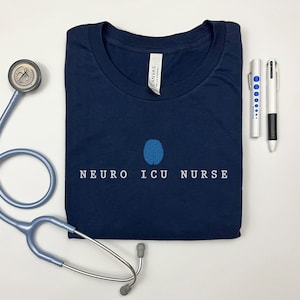 Neuro ICU Nurse T-Shirt, Neuro Intensive Care Unit Nurse Gift, Neurological ICU Nurse Shirt, Neuro Nurse Graduation Gift, Neuro ICU Team Tee