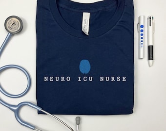Neuro ICU Nurse T-Shirt, Neuro Intensive Care Unit Nurse Gift, Neurological ICU Nurse Shirt, Neuro Nurse Graduation Gift, Neuro ICU Team Tee