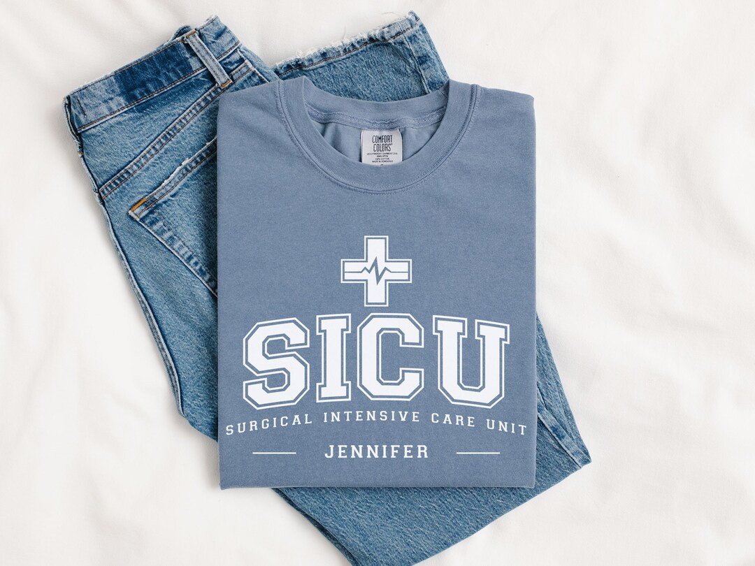 Custom SICU Comfort Colors Shirt, Personalized Surgical ICU Nurse Shirt ...