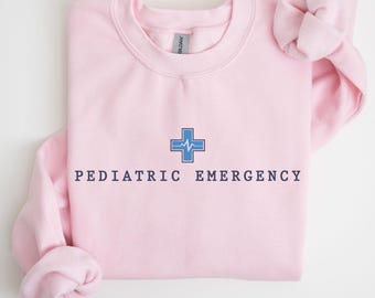 Pediatric Emergency Sweatshirt, Peds Emergency Nurse Gift, Pedi ER Nurse Graduation Gift, Pediatric Nurse Sweater, Pediatric ED Rn Er CPEN