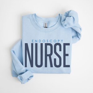 Endoscopy Nurse Sweatshirt, Endo Nurse Gift, Endo Nurse Sweater, Endoscopy Nurse Graduation Gift, Endo Nurse Appreciation, Gastroenterology Light Blue