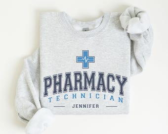 Custom Pharmacy Technician Sweatshirt, Personalized Pharmacy Crewneck Sweatshirt Gift for Pharmacy Tech, Pharmacist Technologist Cute Shirt