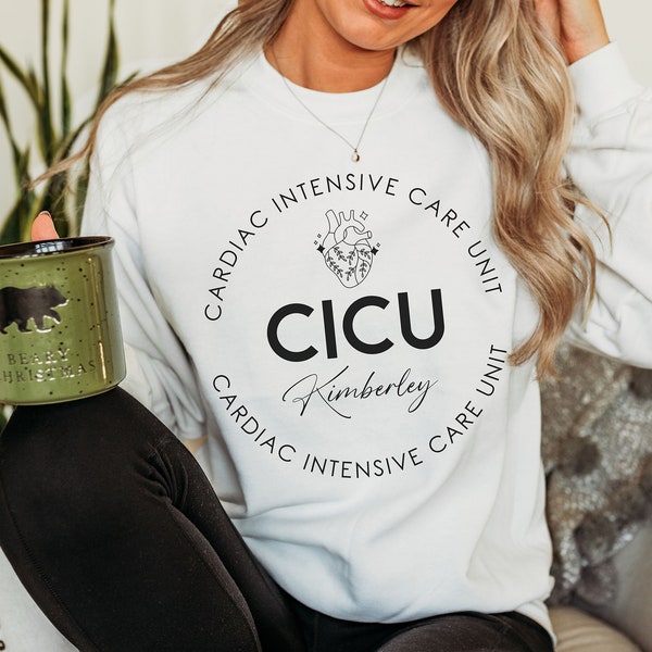 Custom CICU Sweatshirt, Cardiac Intensive Care Unit Sweatshirt, Personalized CICU Tech Appreciation Crewneck, Nurse Life, Nursing Grad Gift