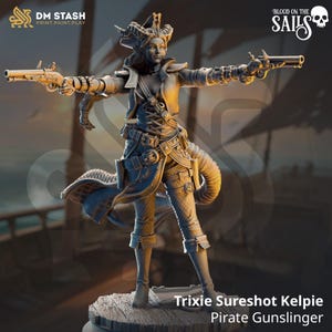 May include: A detailed figurine of Trixie Sureshot Kelpie, a pirate gunslinger, holding two pistols. The figure is wearing a detailed outfit with a coat, pants, and boots. The figure has horns and a tail. The image includes the text "Blood on the Sails".