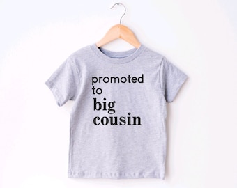 Promoted To Big Cousin T-shirt + Big Cousin Onesie + Pregnancy Announcement + Cousin Shirts + Cousin Crew + Cousin Onesie