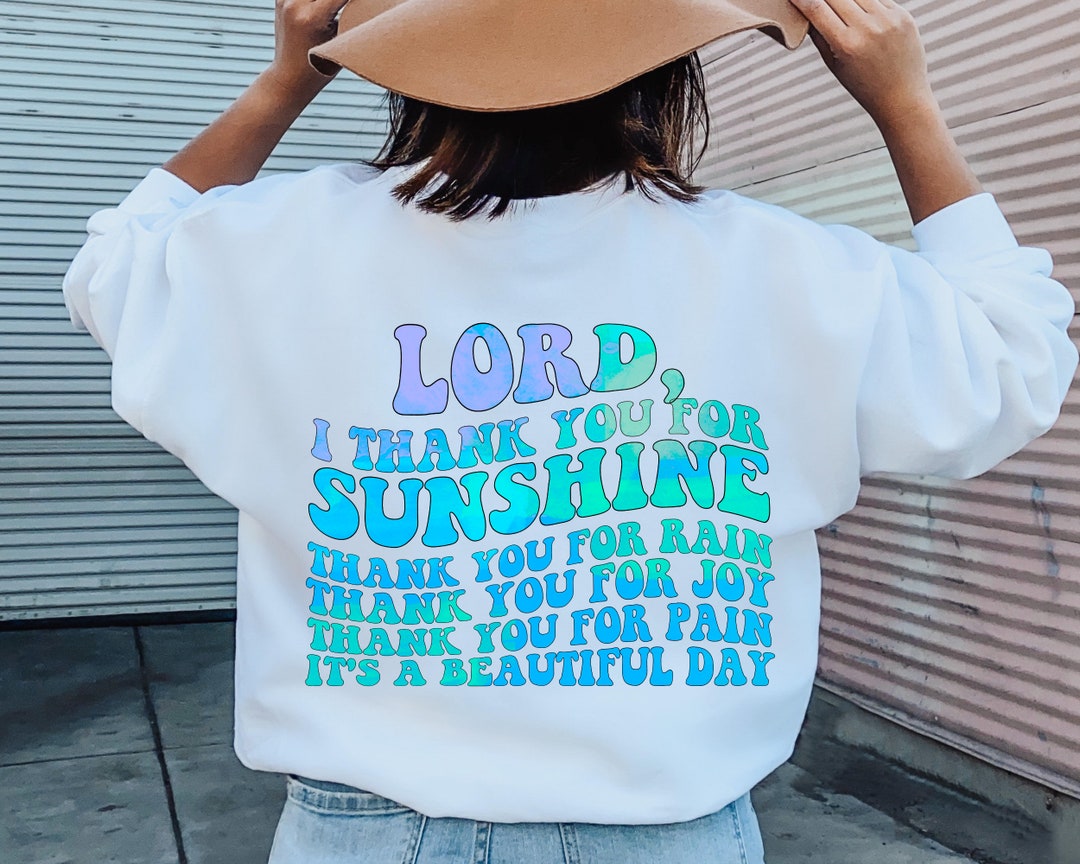 Lord I Thank You for Sunshine Trendy Tiktok Sweatshirt Jesus Etsy