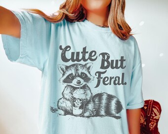 Comfort Colors Feral Shirt, Feral Tee, Unisex Funny Shirt, Funny Quote T-Shirt, Feral Era, Cowgirl Shirt, Best Friend Gift, Sarcastic Tee