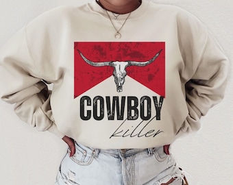 Cowboy Killer Sweatshirt Country Sweatshirt Western Sweatshirt Cowgirl Crewneck Country Concert Shirt Howdy Crewneck Southern Shirt Vintage