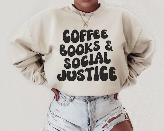 Bookish Sweatshirt, Equality Sweatshirt, Inclusion Shirt, Diversity Shirt, Social Justice Shirt, Feminist Sweatshirt, Abortion Rights