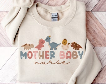 Mother Baby Nurse Sweatshirt, Mother Baby Nurse Sweatshirt, Mother Baby Nurse Shirt, Mother Baby Nurse Gift