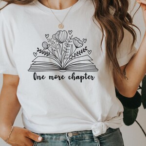 One More Chapter Shirt, Bookish,  Reading Shirt, Book Nerd Shirt, Librarian Gifts, Cute Graphic Tees, Teacher Shirt, Reading Shirt For Women