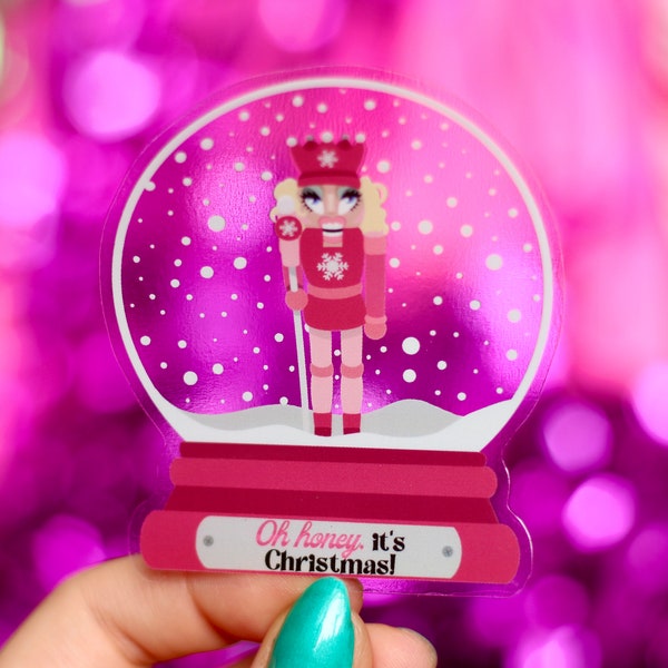 OH HONEY it's Christmas TRIXIE Mattel Holiday Nutcracker Transparent Sticker Die Cut Snow Globe Festive Gift Idea Drag Queen RuPaul UNHhhh