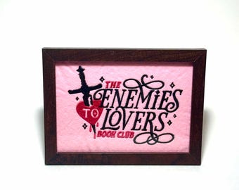 Enemies to Lovers Framed Embroidered Art; Bookish, Book, Reading, SJM, Rebecca Yarros, Romance, Fantasy, Romantasy, Book Club