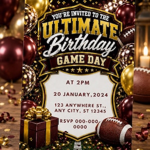 May include: A birthday invitation card featuring a football theme with maroon and gold balloons, a gift box with a gold ribbon, and footballs. The text reads: YOU'RE INVITED TO THE ULTIMATE Birthday GAME DAY, AT 2PM, 20 JANUARY, 2024, 123 ANYWHERE ST., ANY CITY, ST 12345, RSVP 000-000-0000.