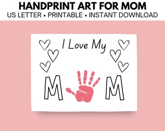 Handprint Art for Mom, Mother's Day Craft Activities, Kids Baby Toddler, DIY Keepsake, Gift for Mom, Birthday, I Love My Mom Handprint